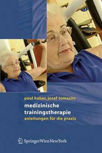 Cover image for Medizinische Trainingstherapie: Anleitungen fur die Praxis