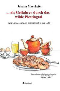 Cover image for ... als Geifahrer durch das wilde Piestingtal