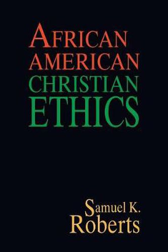 Cover image for African American Christian Ethics