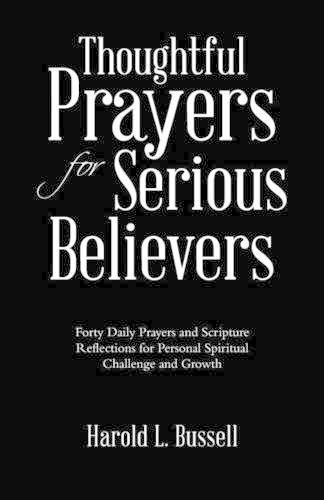 Cover image for Thoughtful Prayers for Serious Believers: Forty Daily Prayers and Scripture Reflections for Personal Spiritual Challenge and Growth