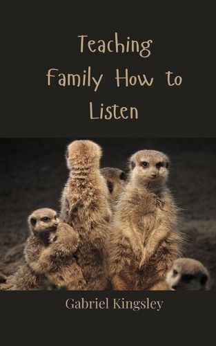 Cover image for Teaching Family How to Listen