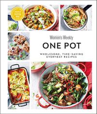 Cover image for Australian Women's Weekly One Pot: Wholesome, Time-saving Everyday Recipes