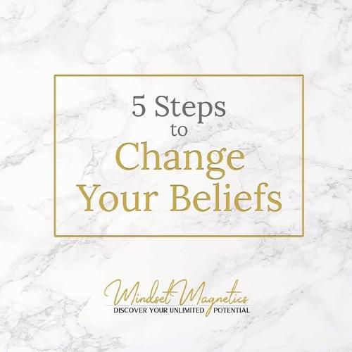 Cover image for 5 Steps to Change Your Beliefs