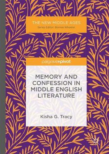 Memory and Confession in Middle English Literature