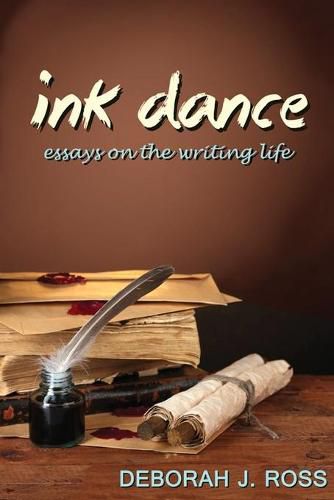 Cover image for Ink Dance: Essays on the Writing Life