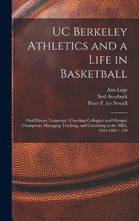 Cover image for UC Berkeley Athletics and a Life in Basketball