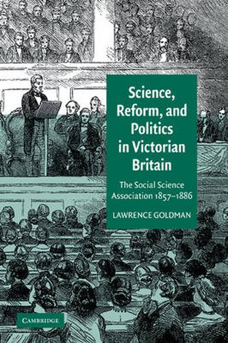 Cover image for Science, Reform, and Politics in Victorian Britain: The Social Science Association 1857-1886