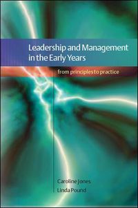Cover image for Leadership and Management in the Early Years: From Principles to Practice