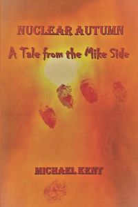 Cover image for Nuclear Autumn: A Tale from the Mike Side