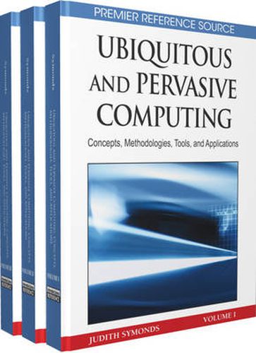 Cover image for Ubiquitous and Pervasive Computing: Concepts, Methodologies, Tools, and Applications