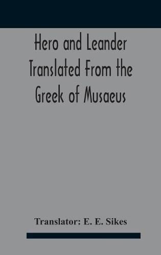 Hero And Leander Translated From The Greek Of Musaeus