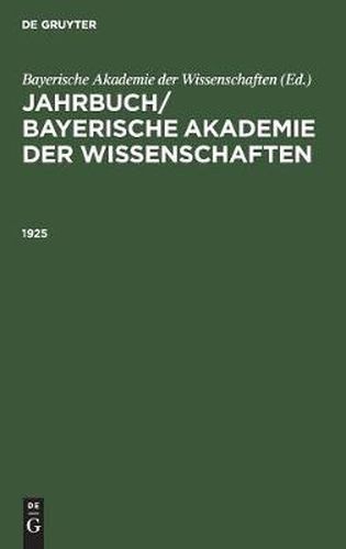 Cover image for Jahrbuch/ Bayerische Akademie Der Wissenschaften. 1925