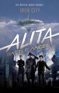 Cover image for Alita: Battle Angel - Iron City