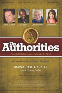 Cover image for The Authorities - Bernard H. Dalziel: Powerful Wisdom from Leaders in the Field