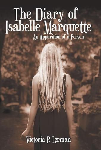 Cover image for The Diary of Isabelle Marquette: An Apparition of a Person