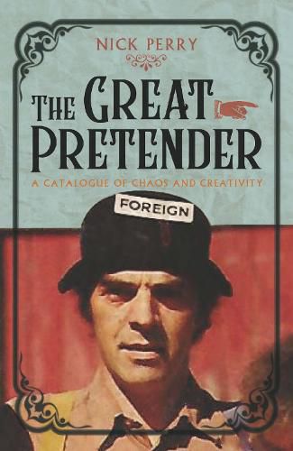 Cover image for The Great Pretender: A Catalogue of Chaos and Creativity