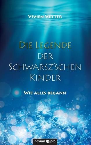 Cover image for Die Legende der Schwarsz'schen Kinder: Wie alles begann