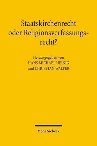 Cover image for Staatskirchenrecht oder Religionsverfassungsrecht?: Ein begriffspolitischer Grundsatzstreit