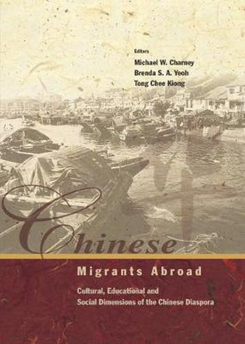 Cover image for Chinese Migrants Abroad: Cultural, Educational, And Social Dimensions Of The Chinese Diaspora