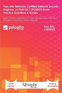 Cover image for Palo Alto Networks Certified Network Security Engineer on PAN-OS 7 (PCNSE7) Exam Practice Questions & Dumps