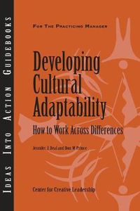 Cover image for Developing Cultural Adaptability: How to Work Across Differences