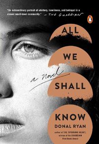 Cover image for All We Shall Know: A Novel