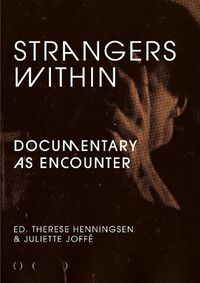 Cover image for Strangers Within: Documentary as Encounter