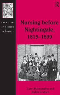 Cover image for Nursing before Nightingale, 1815-1899