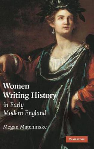 Cover image for Women Writing History in Early Modern England