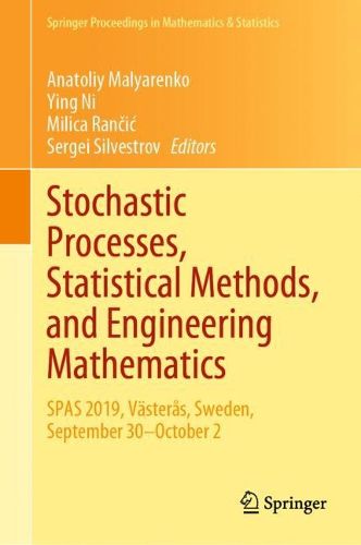 Cover image for Stochastic Processes, Statistical Methods, and Engineering Mathematics: SPAS 2019, Vasteras, Sweden, September 30-October 2