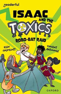 Cover image for Readerful Independent Library: Oxford Reading Level 11: Isaac and the Toxics ? Robo-Bat Raid