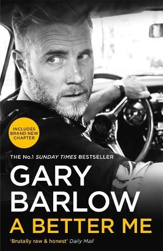 Cover image for A Better Me: This is Gary Barlow as honest, heartfelt and more open than ever before