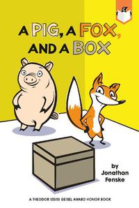 Cover image for A Pig, a Fox, and a Box
