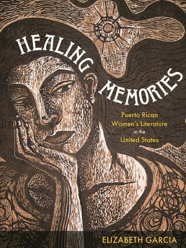 Healing Memories: Puerto Rican Women's Literature in the United States