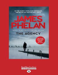 Cover image for The Agency: In the murky world of espionage the rules of war do not apply