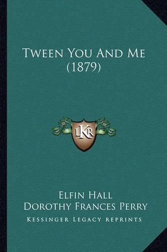 Tween You and Me (1879)