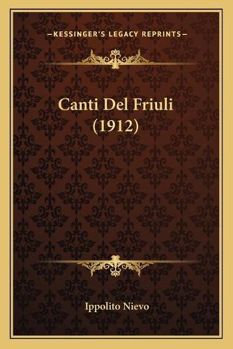 Cover image for Canti del Friuli (1912)
