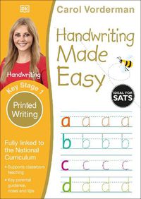 Cover image for Handwriting Made Easy: Printed Writing, Ages 5-7 (Key Stage 1): Supports the National Curriculum, Handwriting Practice Book