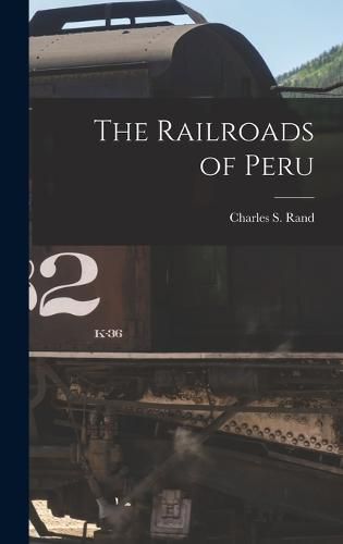 Cover image for The Railroads of Peru