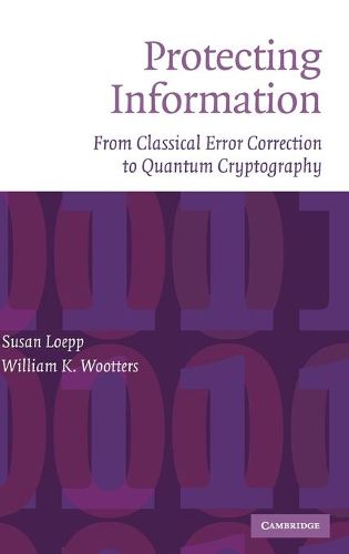 Cover image for Protecting Information: From Classical Error Correction to Quantum Cryptography