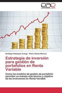 Cover image for Estrategia de inversion para gestion de portafolios en Renta Variable