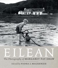 Cover image for Eilean: The Island Photography of Margaret Fay Shaw