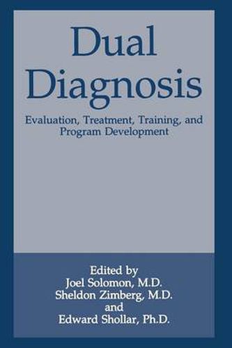 Cover image for Dual Diagnosis: Evaluation, Treatment, Training, and Program Development