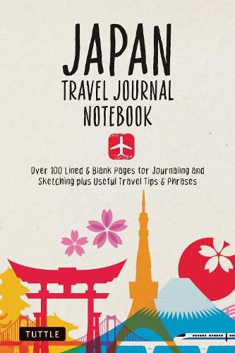 Japan Travel Journal: Useful Japanese Phrases, Travel Guide with Maps and 106 Blank Pages for Journaling, Sketching or Notes