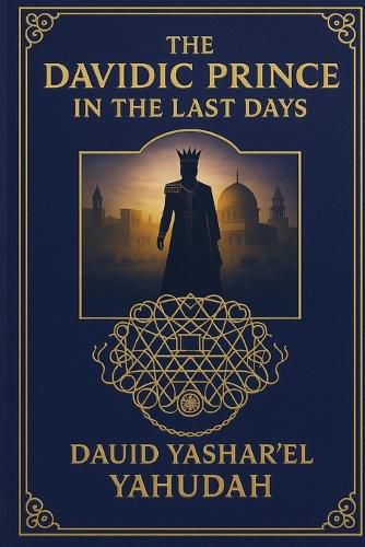 Cover image for The Davidic Prince in the Last Days