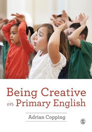 Cover image for Being Creative in Primary English