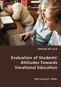 Cover image for Evaluation of Students' Attitudes Towards Vocational Education