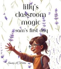 Cover image for Lilly's Classroom Magic