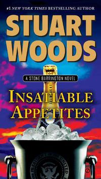 Cover image for Insatiable Appetites: A Stone Barrington Novel