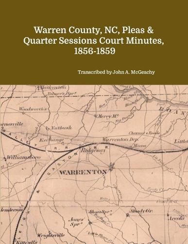 Cover image for Warren County, NC, Pleas & Quarter Sessions Court Minutes, 1856-1859